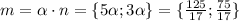 m = \alpha \cdot n = \{5\alpha; 3\alpha\} = \{\frac{125}{17};\frac{75}{17}\}