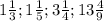 1\frac{1}{3}; 1\frac{1}{5}; 3\frac{1}{4}; 13\frac{4}{9}