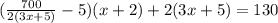 \((\frac{700}{2(3x+5)}-5)(x+2)+2(3x+5)=130\)