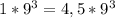 1*9^{3} =4,5*9^{3}