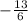 -\frac{13}{6}