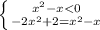 \left \{ {{x^2-x<0} \atop {-2x^2+2=x^2-x}} \right