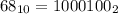 68_{10} = 1000100_{2}