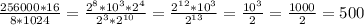 \frac{256000 * 16}{8 * 1024} =\frac{2^{8} * 10^{3} * 2^{4}}{2^{3} * 2^{10}} =\frac{2^{12} * 10^{3}}{2^{13}} =\frac{10^{3}}{2} =\frac{1000}{2} =500