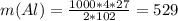 m(Al)=\frac{1000*4*27}{2*102}=529