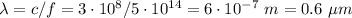 \lambda=c/f=3\cdot10^{8}/5\cdot10^{14}=6\cdot10^{-7}\ m=0.6\ \mu m