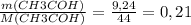 \frac{m(CH3COH)}{M(CH3COH)}=\frac{9,24}{44}=0,21