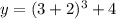 y=(3+2)^3+4