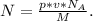 N= \frac{p*v*N_{A}}{M}.