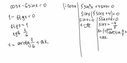 Cosx - 6sinx =0 5 sin^2x +4 sinx =0