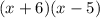 (x + 6)(x - 5)