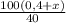 \frac{100(0,4 + x)}{40}