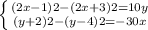 \left \{ {{(2 x - 1)2 - (2 x + 3)2 = 10 y} \atop {( y + 2)2 - (y - 4)2 = - 30 x}} \right. \\