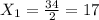 X_{1} = \frac{34}{2} = 17