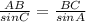 \frac{AB}{sinC}=\frac{BC}{sinA}