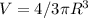 V=4/3\pi R^{3}