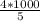  \frac{4*1000}{5} 