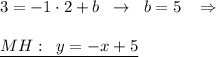 3=-1\cdot 2+b\; \; \to \; \; b=5\; \; \; \Rightarrow \\\\\underline {MH:\; \; y=-x+5}