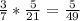 \frac{3}{7}*\frac{5}{21}=\frac{5}{49}