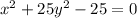 x^{2}+25y^{2}-25=0