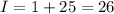 I=1+25=26