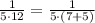 \frac{1}{5\cdot12}=\frac{1}{5\cdot(7+5)}