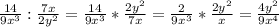 \frac{14}{9x^{3}}:\frac{7x}{2y^{2}}=\frac{14}{9x^{3}}*\frac{2y^{2}}{7x}=\frac{2}{9x^{3}}}*\frac{2y^{2}}{x}=\frac{4y^{2}}{9x^{4}}