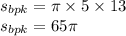 s_{bpk} = \pi \times 5 \times 13 \\ s_{bpk} = 65\pi