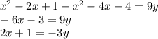 {x}^{2} - 2x + 1 - {x}^{2} - 4x - 4 = 9y \\ - 6x - 3 = 9y \\ 2x + 1 = - 3y