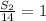  \frac{ S_{2} }{14}=1 