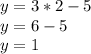 y=3*2-5\\y=6-5\\y=1