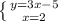 \left \{ {{y=3x-5} \atop {x=2}} \right.