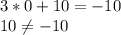 3*0+10=-10\\10\neq -10