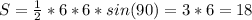 S=\frac{1}{2}*6*6*sin(90)=3*6=18