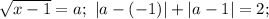 \sqrt{x-1}=a;\ |a-(-1)|+|a-1|=2;