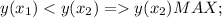 y(x_{1}) < y(x_{2}) = y(x_{2}) MAX;