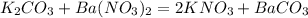 K_2CO_3 + Ba(NO_3)_2 = 2KNO_3 + BaCO_3