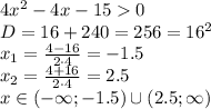 4x^2-4x-150\\D=16+240=256=16^2\\x_1=\frac{4-16}{2\cdot4}=-1.5\\x_2=\frac{4+16}{2\cdot4}=2.5\\x\in(-\infty;-1.5)\cup(2.5;\infty)