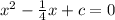 x^{2}-\frac{1}{4}x+c=0