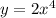 y=2x^{4}