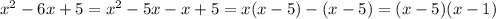 x^2-6x+5=x^2-5x-x+5=x(x-5)-(x-5)=(x-5)(x-1)