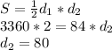 S=\frac{1}{2} d_1*d_2\\3360*2=84*d_2\\d_2=80