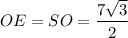 OE=SO=\dfrac{7\sqrt{3}}{2}