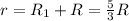 r = R_1 + R = \frac{5}{3}R