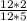  \frac{12*2}{12*5} 