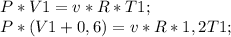 P*V1=v*R*T1;\\ P*(V1+0,6)=v*R*1,2T1;\\