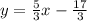 y= \frac{5}{3} x- \frac{17}{3} 