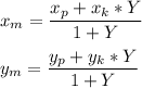 x_m=\dfrac{x_p+x_k*Y}{1+Y}\\\\y_m=\dfrac{y_p+y_k*Y}{1+Y}\\