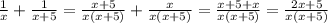 \frac{1}{x} + \frac{1}{x+5} = \frac{x+5}{x(x+5)} + \frac{x}{x(x+5)}= \frac{x+5+x}{x(x+5)} = \frac{2x+5}{x(x+5)}