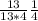 \frac{13}{13*4} \frac{1}{4}